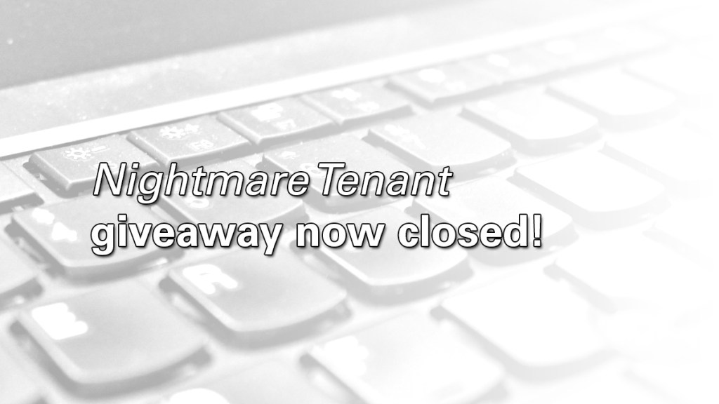Nightmare Tenant – Giveaway now&nbsp;closed!