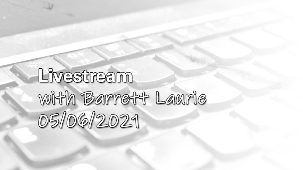 Livestream (05/06/2021)